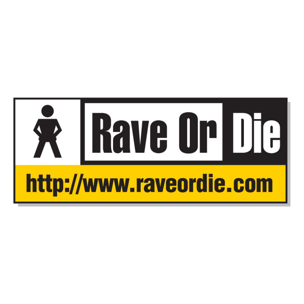 Rave,Or,Die