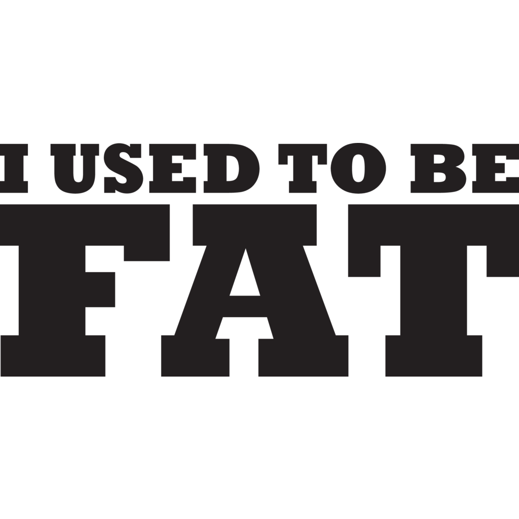 I,Used,To,Be,Fat