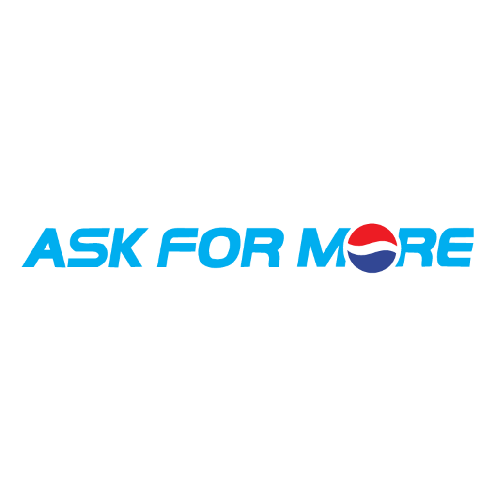 Ask,for,more