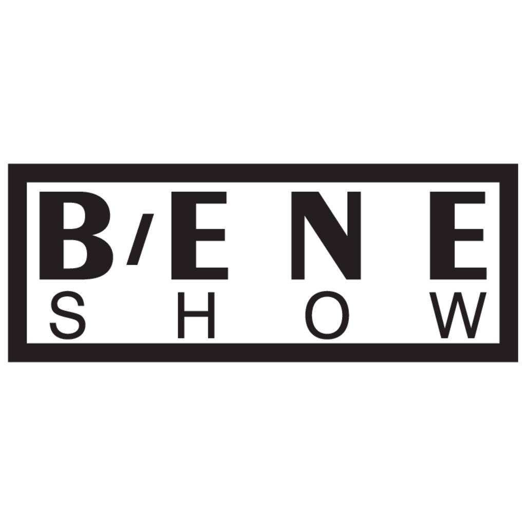 Bene,Show
