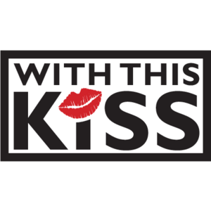 With This Kiss Logo