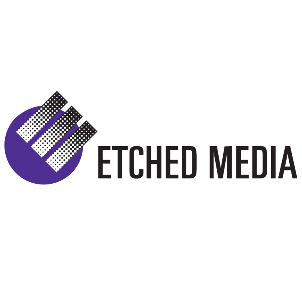 Etched,Media