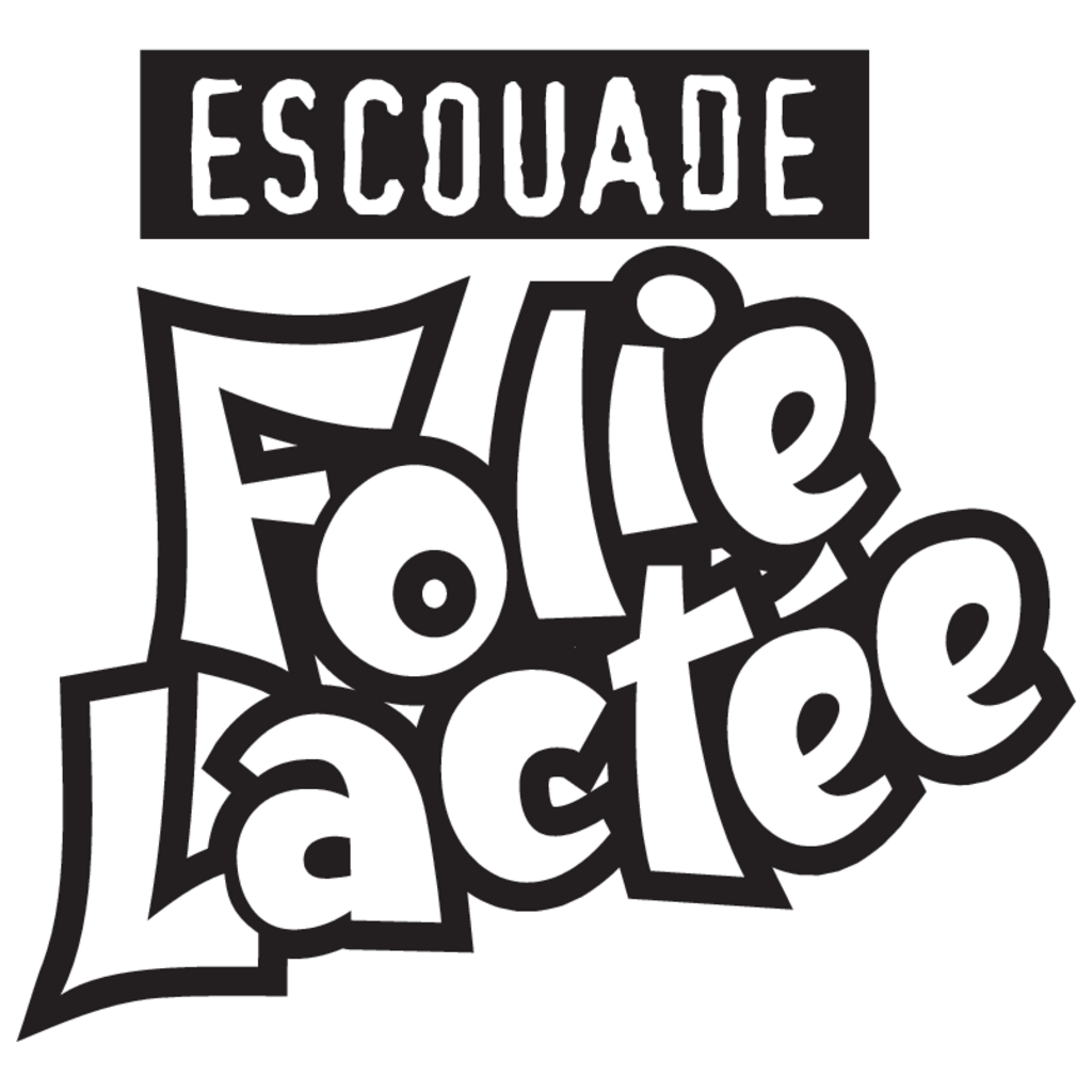 Escouades,Folie,Lactee