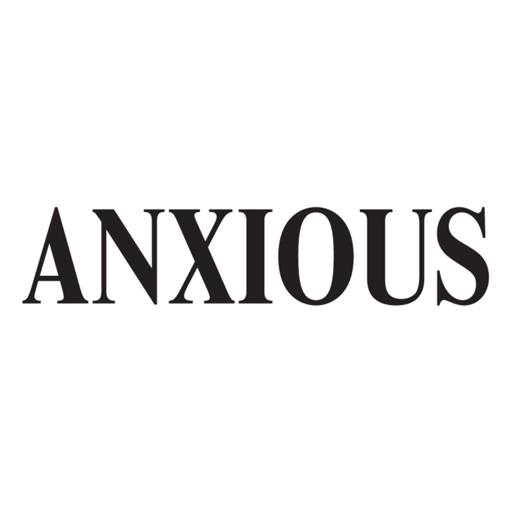 Anxious