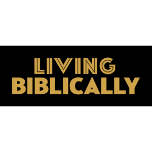  Living Biblically