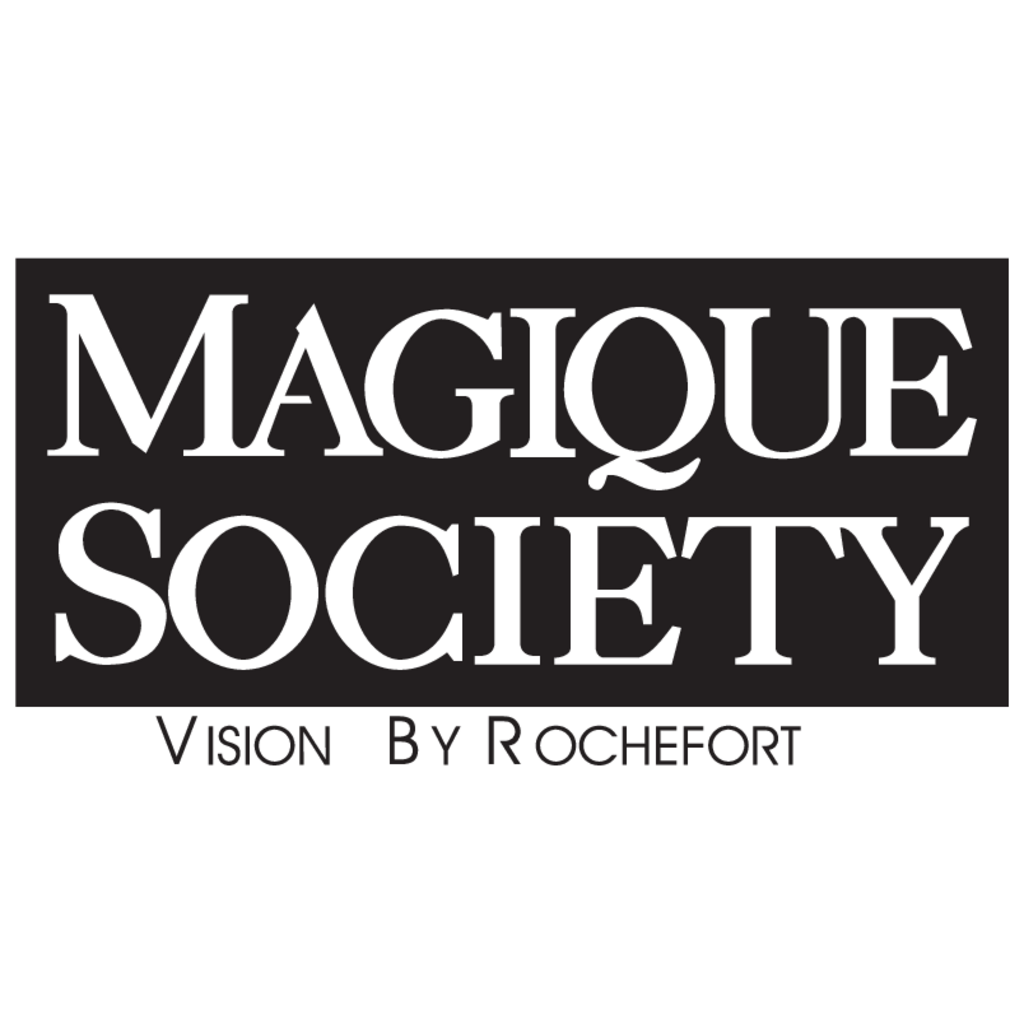 Magique,Society