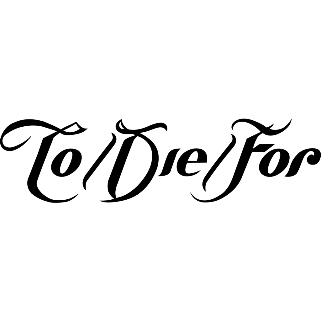 To,Die,For